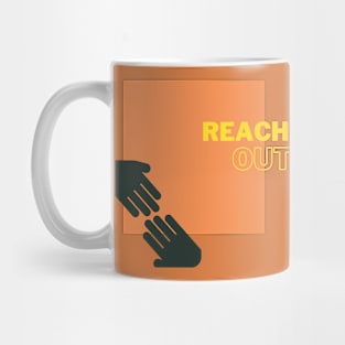 Don't Be Afraid to Reach Out | Mental Health Matters Mug